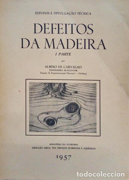 Libros antiguos: CARVALHO. (Albino de) - DEFEITOS DA MADEIRA. (1.&ordf; PARTE). - Foto 1