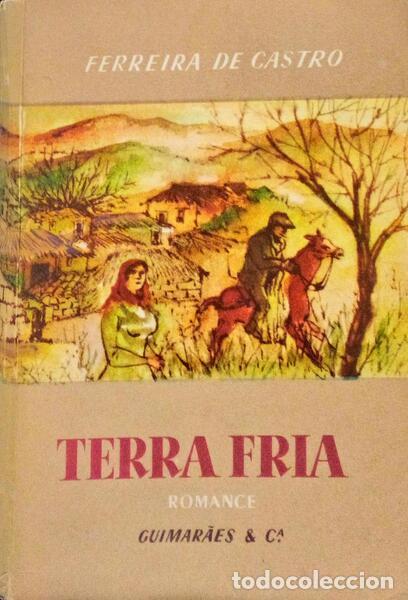 Libros antiguos: FERREIRA DE CASTRO. - TERRA FRIA. - Foto 1