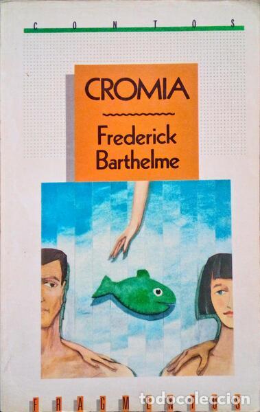 Libri antichi: BARTHELME. (Frederick) - CROMIA.