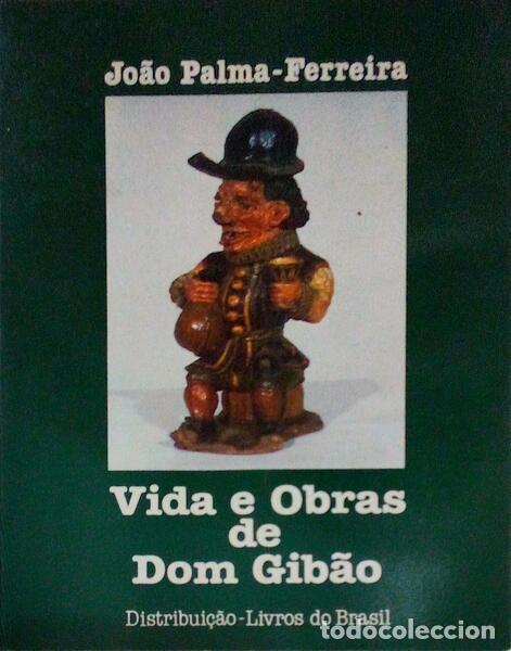 Libri antichi: PALMA FERREIRA. (Jo&atilde;o) - VIDA E OBRAS DE DOM GIB&Atilde;O: OPUS MILIMETRICUM I.