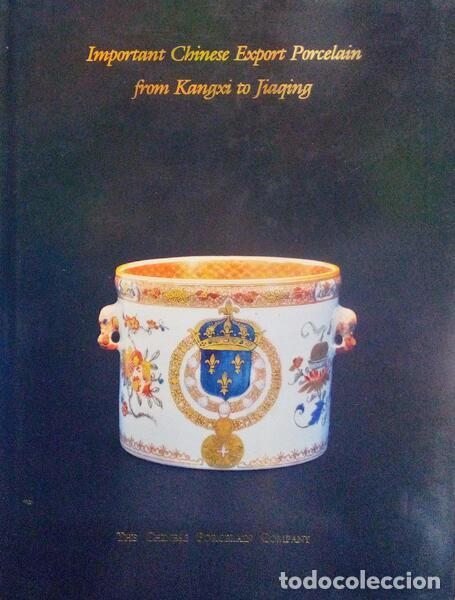 Libri antichi: IMPORTANT CHINESE EXPORT PORCELAIN FROM KANGXI TO JIAQING.