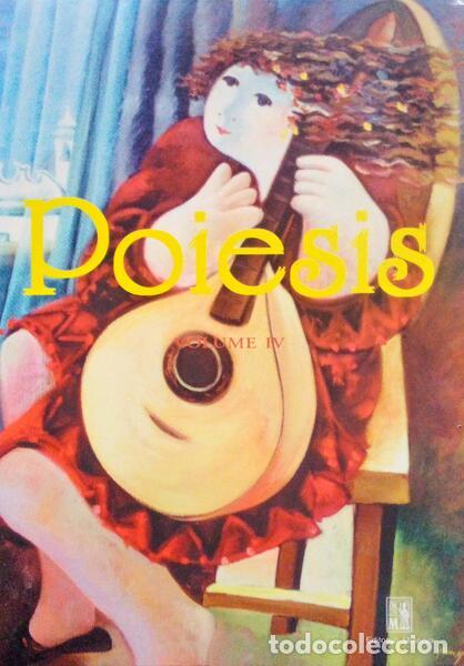 Libri antichi: POIESIS, ANTOLOGIA DE POESIA E PROSA PO&Eacute;TICA PORTUGUESA CONTEMPOR&Acirc;NEA, VOLUME IV.