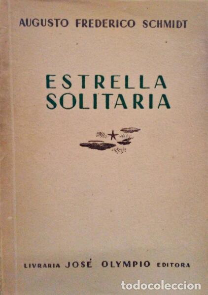 Libros antiguos: FREDERICO SCHMIDT. (Augusto) - ESTRELLA SOLITARIA. - Foto 1