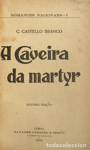 Libros antiguos: CASTELO BRANCO. (Camilo) - A CAVEIRA DA MARTYR. - Foto 1
