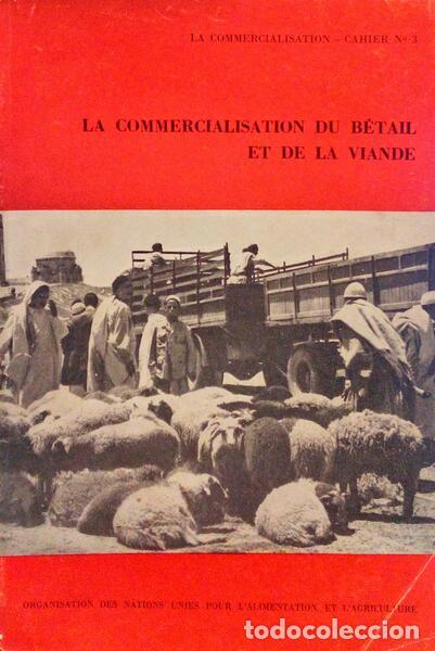 Libri antichi: BURDETTE. (R. F.) e J. C. Abbott. - LA COMMERCIALISATION DU B&Eacute;TAIL ET DE LA VIANDE.