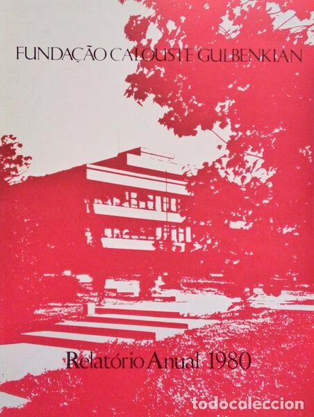Libri antichi: FUNDA&Ccedil;&Atilde;O CALOUSTE GULBENKIAN RELAT&Oacute;RIO ANUAL 1980 E 1981.