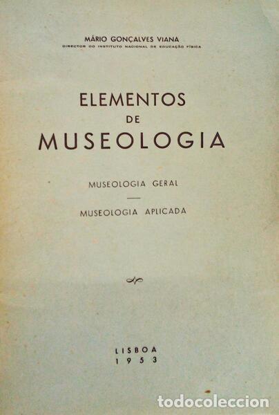 Libros antiguos: GON&Ccedil;ALVES VIANA. (M&aacute;rio) - ELEMENTOS DE MUSEOLOGIA. - Foto 1