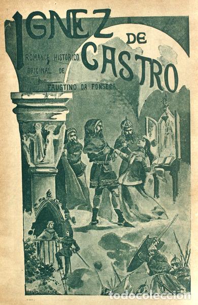 Libros antiguos: FONSECA. (Faustino da) - IGNEZ DE CASTRO [4 VOLUMES]. - Foto 2