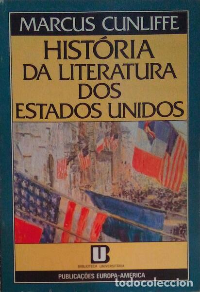 Libri antichi: CUNLIEFE. (Marcus) - HIST&Oacute;RIA DA LITERATURA DOS ESTADOS UNIDOS.