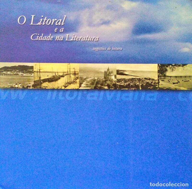Libri antichi: FARIA VIANA. (Rui A.) - O LITORAL E A CIDADE NA LITERATURA. SUGEST&Otilde;ES DE LEITURA.