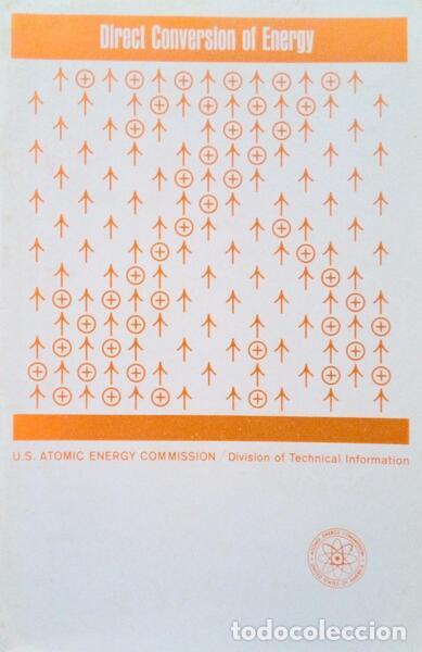 Libri antichi: CORLISS. (William R.) - DIRECT CONVERSION OF ENERGY.