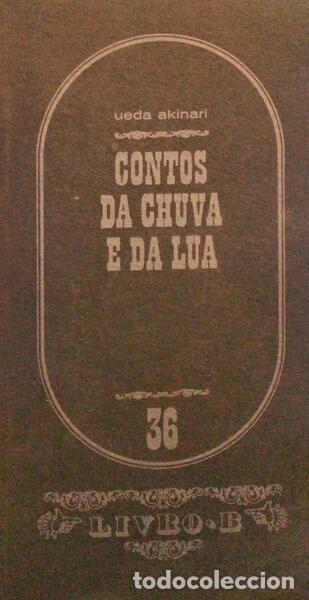 Libri antichi: AKINARI. (Ueda) - CONTOS DA CHUVA E DA LUA.