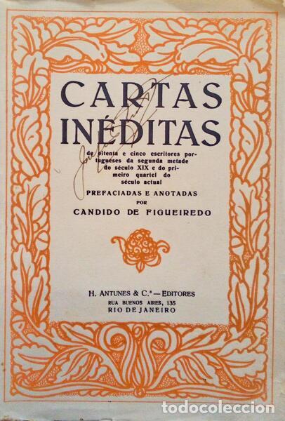 Libri antichi: CARTAS IN&Eacute;DITAS DE OITENTA E CINCO ESCRITORES PORTUGUESES DA SEGUNDA METADE DO S&Eacute;CULO XIX E DO PRIME