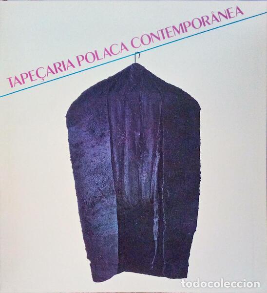 Libri antichi: JURGA. (Halina) - TAPE&Ccedil;ARIA POLACA CONTEMPOR&Acirc;NEA.