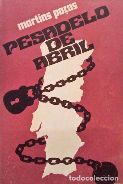 Libri antichi: PO&Ccedil;AS. (Martins) - PESADELO DE ABRIL.
