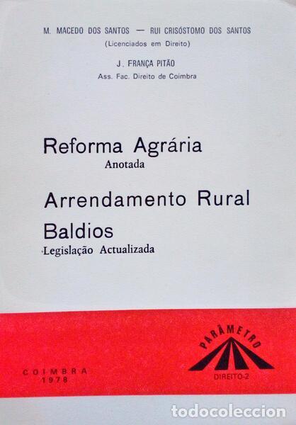 Libri antichi: MACEDO DOS SANTOS. (M.), Rui Cris&oacute;stomo Dos Santos e J. Fran&ccedil;a Pit&atilde;o. - REFORMA AGR&Aacute;RIA ANOTADA - AR