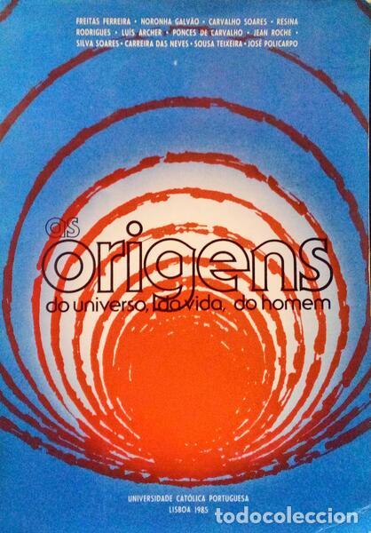 Libri antichi: FREITAS FERREIRA e outros. - AS ORIGENS DO UNIVERSO, DA VIDA, DO HOMEM.