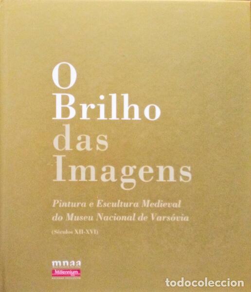 Libri antichi: BARANSKI (Marek Kazimierz) e outros. - O BRILHO DAS IMAGENS, PINTURA E ESCULTURA MEDIEVAL DO MUSEU N