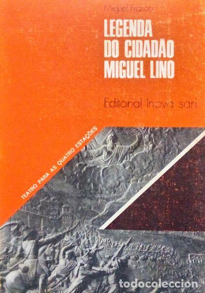 Libri antichi: FRANCO. (Miguel) - LEGENDA DO CIDAD&Atilde;O MIGUEL LINO.
