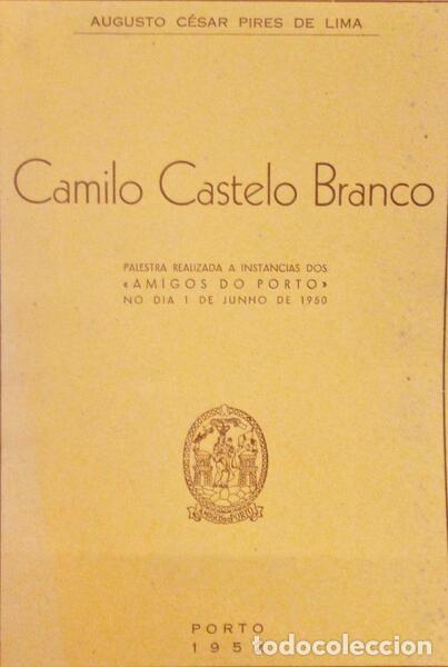 Libros antiguos: PIRES DE LIMA. (Augusto C&eacute;sar) - CAMILO CASTELO BRANCO. - Foto 1
