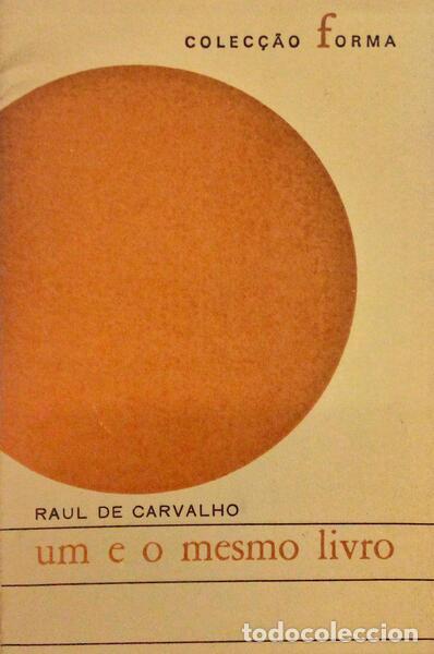 Libros antiguos: CARVALHO. (Raul de) - UM E O MESMO LIVRO. - Foto 1