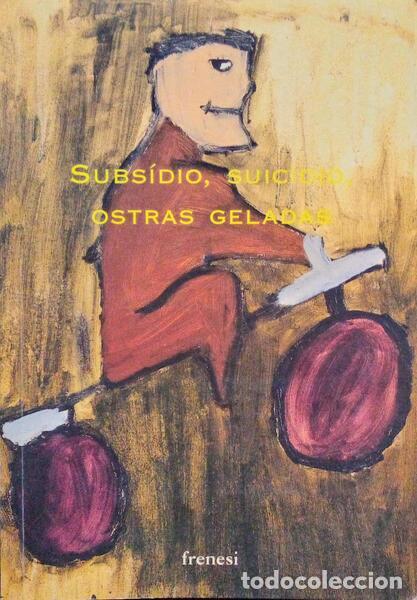 Libri antichi: SUBS&Iacute;DIO, SUIC&Iacute;DIO, OSTRAS GELADAS.