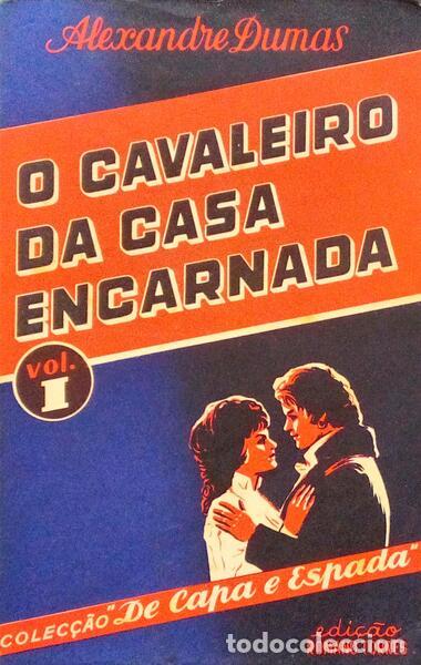 Libros antiguos: DUMAS. (Alexandre) - O CAVALEIRO DA CASA ENCARNADA. - Foto 1