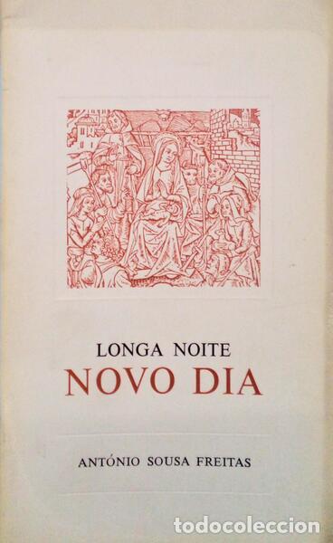 Libri antichi: SOUSA FREITAS. (Ant&oacute;nio) - LONGA NOITE NOVO DIA.