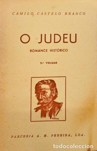 Libros antiguos: CASTELO BRANCO. (Camilo) - O JUDEU. [2 VOLS.] - Foto 2