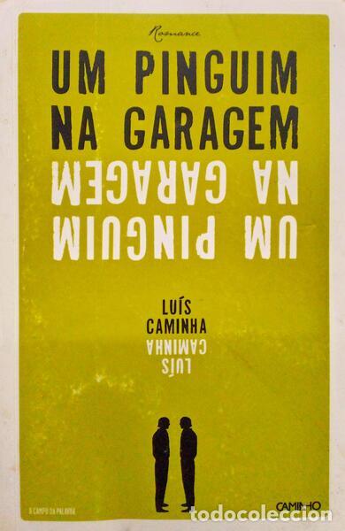 Libri antichi: CAMINHA. (Lu&iacute;s) - UM PINGUIM NA GARAGEM.