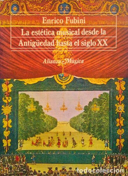 Libri antichi: FUBINI. (Enrico) - LA EST&Eacute;TICA MUSICAL DESDE LA ANTIG&Uuml;EDAD HASTA EL SIGLO XX.