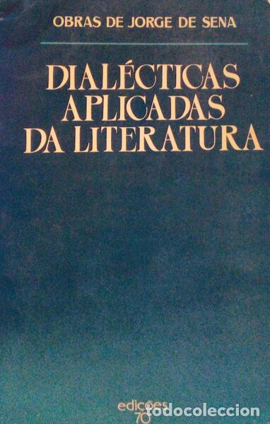 Libros antiguos: SENA. (Jorge de) - DIAL&Eacute;CTICAS APLICADAS DA LITERATURA. - Foto 1