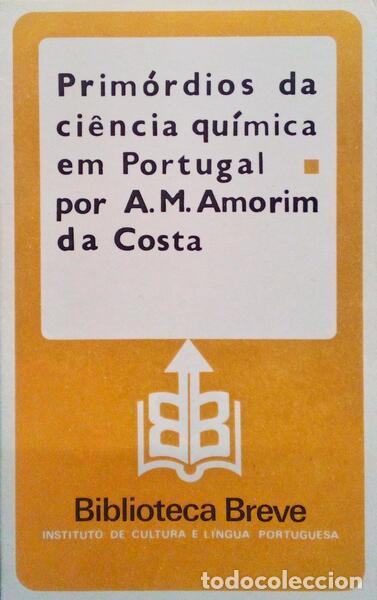 Libri antichi: AMORIM DA COSTA. (A. M.) - PRIM&Oacute;RDIOS DA CI&Ecirc;NCIA QU&Iacute;MICA EM PORTUGAL.