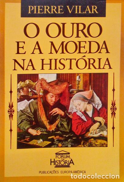 Libros antiguos: VILAR. (Pierre) - OURO E MOEDA NA HIST&Oacute;RIA. - Foto 1