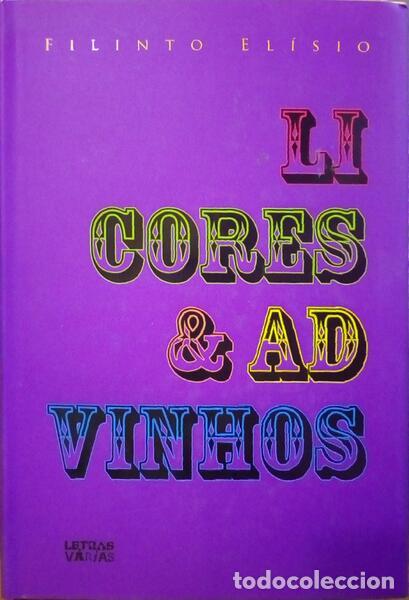 Libri antichi: CORREIA E SILVA. (Filinto El&iacute;sio) - LI CORES & AD VINHOS.