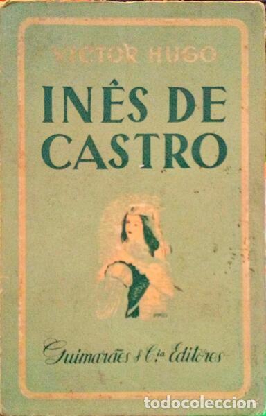 Libros antiguos: HUGO. (Victor) - IN&Ecirc;S DE CASTRO. - Foto 1