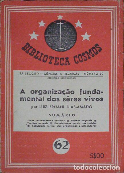 Libri antichi: DIAS AMADO. (Luiz Ernani) - A ORGANIZA&Ccedil;&Atilde;O FUNDAMENTAL DOS S&Ecirc;RES VIVOS.