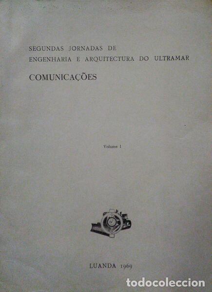 Old books: SEGUNDAS JORNADAS DE ENGENHARIA E ARQUITECTURA DO ULTRAMAR - COMUNICA&Ccedil;&Otilde;ES. [2 VOLS.]