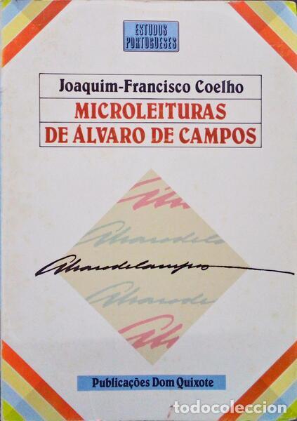 Old books: COELHO. (Joaquim-Francisco) - MICROLEITURAS DE &Aacute;LVARO DE CAMPOS E OUTRAS INVESTIGA&Ccedil;&Otilde;ES PESSOANAS.