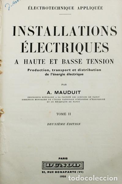 Old books: MAUDUIT. (A.) - INSTALLATIONS &Eacute;LECTRIQUES, A HAUTE ET BASSE TENSION. [TOMO II]