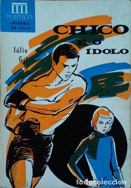 Libros antiguos: GIL. (J&uacute;lio) - CHICO E O &Iacute;DOLO. - Foto 1