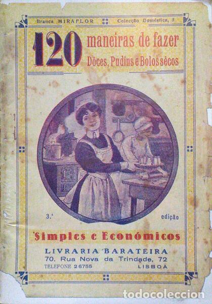 Libros antiguos: MIRAFLOR. (Branca) - 120 MANEIRAS DE FAZER D&Ocirc;CES, PUDINS E B&Ocirc;LOS S&Ecirc;COS.