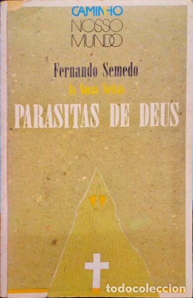 Old books: SEMEDO. (Fernando) - AS NOVAS SEITAS PARASITAS DE DEUS.