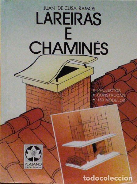 Old books: CUSA RAMOS. (Juan de) - LAREIRAS E CHAMIN&Eacute;S.
