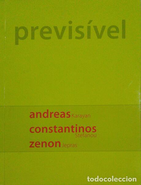 Old books: KARAYAN. (Andreas), Constantinos Stefanou, Zenon Jepras e Thalia Petrides. - A ARTE DO PREVIS&Iacute;VEL.