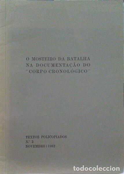 Old books: MOSTEIRO (O) DA BATALHA NA DOCUMENTA&Ccedil;&Atilde;O DO CORPO CRONOL&Oacute;GICO.