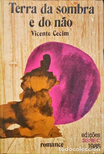 Old books: CECIM. (Vicente) - TERRA DA SOMBRA E DO N&Atilde;O.