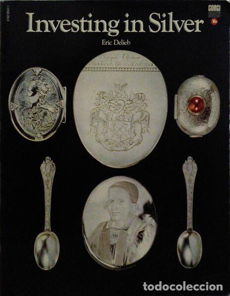 Old books: DELIEB. (Eric) - INVESTING IN SILVER.
