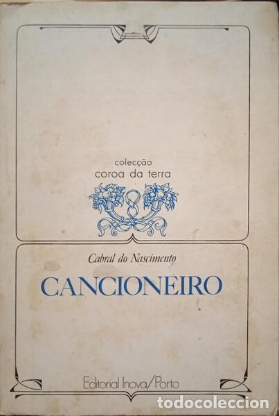 Libros antiguos: CABRAL DO NASCIMENTO. (Jo&atilde;o) - CANCIONEIRO. - Foto 1
