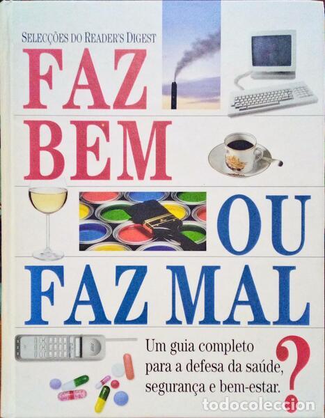 Antiquarische B&uuml;cher: FAZ BEM OU FAZ MAL? UM GUIA COMPLETO PARA A DEFESA DA SA&Uacute;DE, SEGURAN&Ccedil;A E BEM-ESTAR.